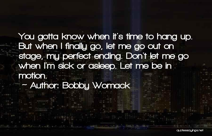 Hang Up On Me Quotes By Bobby Womack