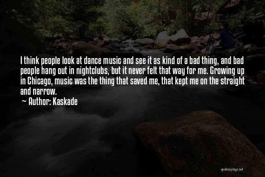 Hang Up On Me Quotes By Kaskade