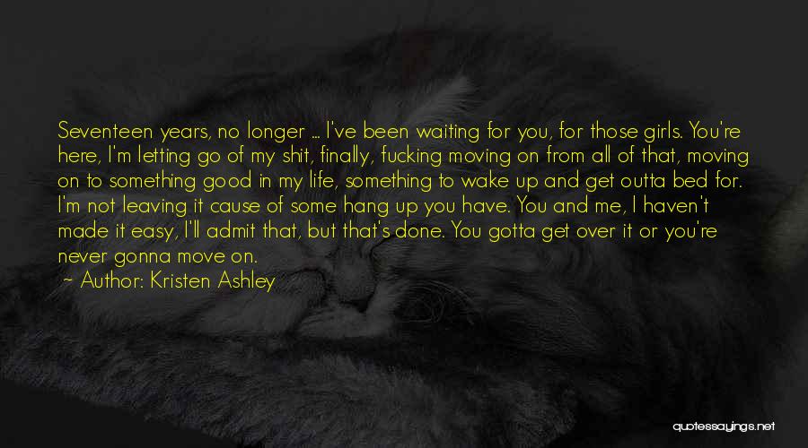 Hang Up On Me Quotes By Kristen Ashley