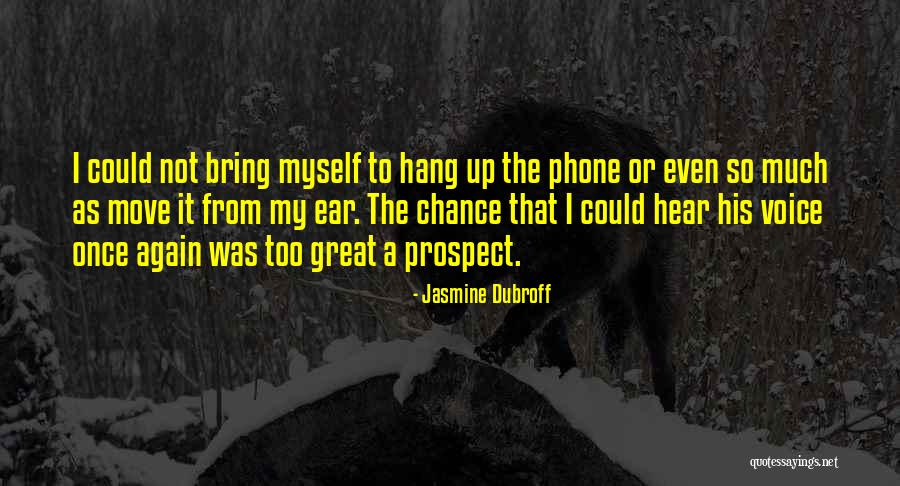 Hang Up The Phone Quotes By Jasmine Dubroff Hang Up The Phone Quotes By Jasmine Dubroff