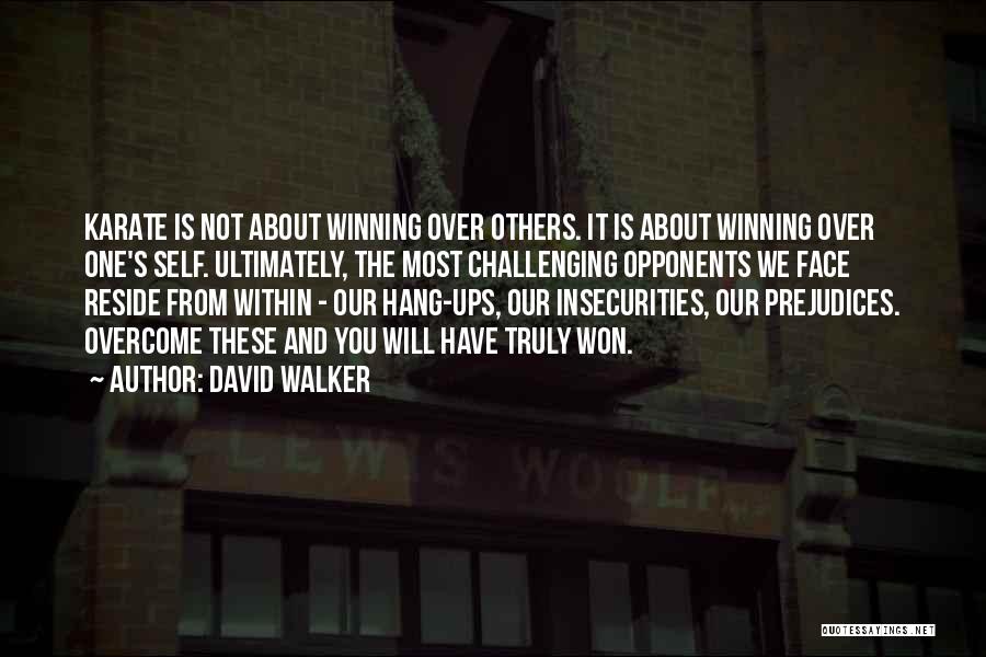 Hang Ups Quotes By David Walker