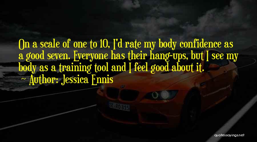 Hang Ups Quotes By Jessica Ennis