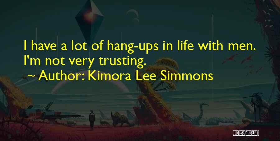 Hang Ups Quotes By Kimora Lee Simmons