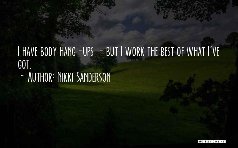 Hang Ups Quotes By Nikki Sanderson