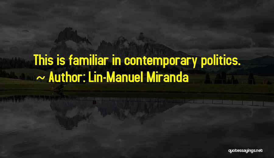 Hangat Hangat Quotes By Lin-Manuel Miranda