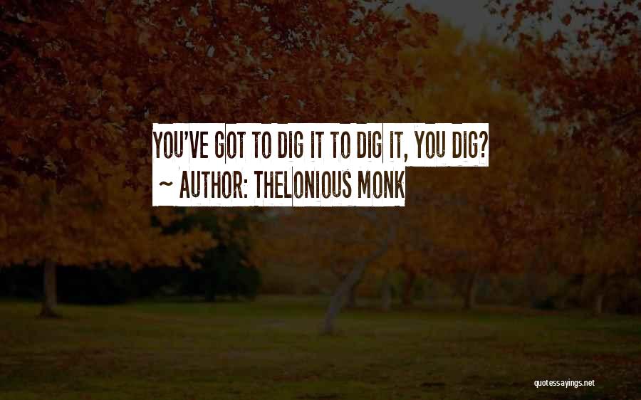 Hangat Hangat Quotes By Thelonious Monk