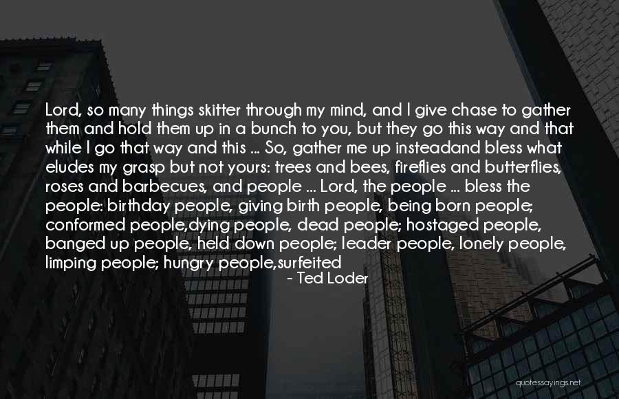 Hangen Ragoz Sa Quotes By Ted Loder Hangen Ragoz Sa Quotes By Ted Loder