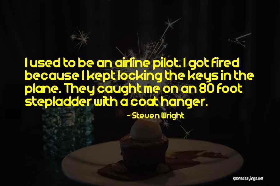 Hanger Quotes By Steven Wright Hanger Quotes By Steven Wright