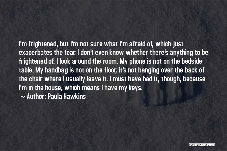 Hanging Around Quotes By Paula Hawkins