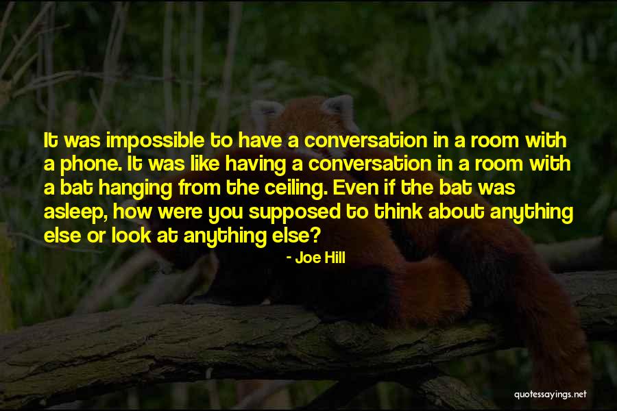 Hanging Bat Quotes By Joe Hill Hanging Bat Quotes By Joe Hill