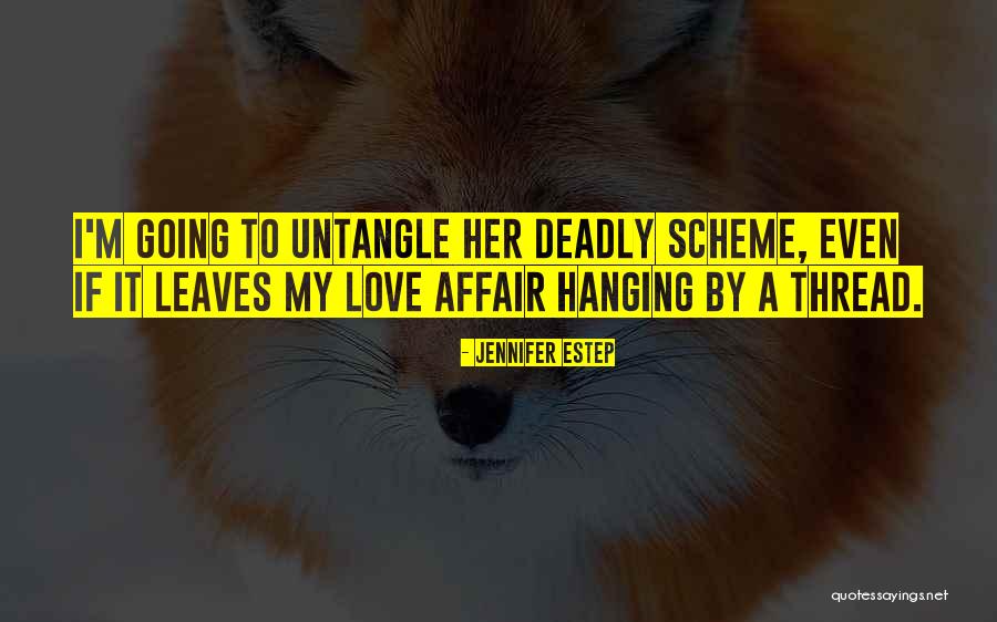 Hanging By A Thread Quotes By Jennifer Estep Hanging By A Thread Quotes By Jennifer Estep