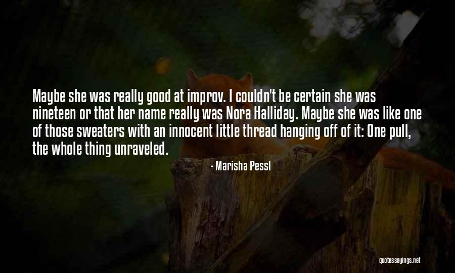 Hanging By A Thread Quotes By Marisha Pessl Hanging By A Thread Quotes By Marisha Pessl