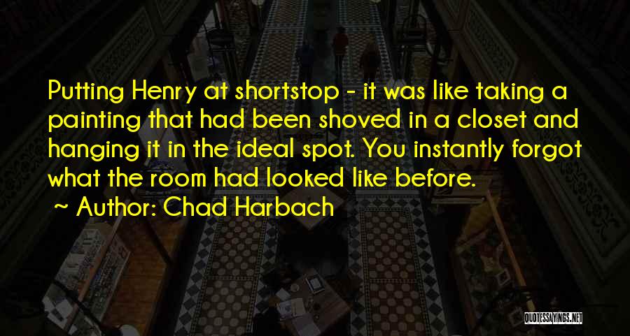 Hanging Chad Quotes By Chad Harbach