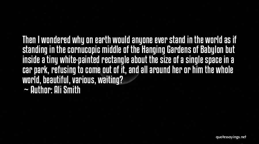 Hanging Gardens Of Babylon Quotes By Ali Smith