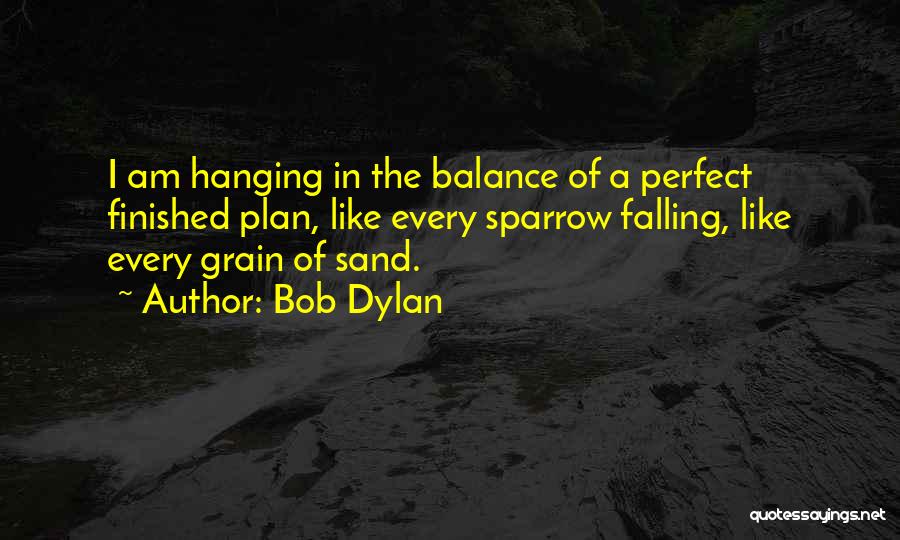 Hanging Like A Quotes By Bob Dylan