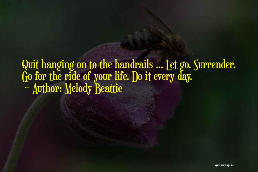 Hanging On To Life Quotes By Melody Beattie
