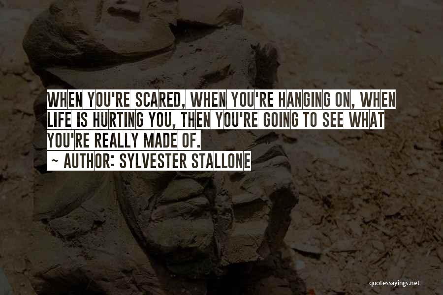 Hanging On To Life Quotes By Sylvester Stallone