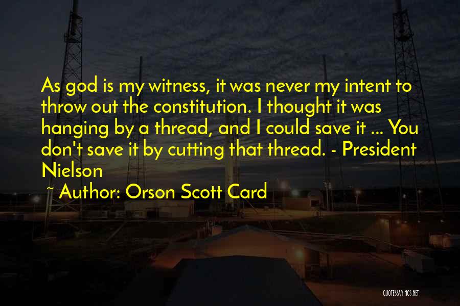 Hanging Out Quotes By Orson Scott Card