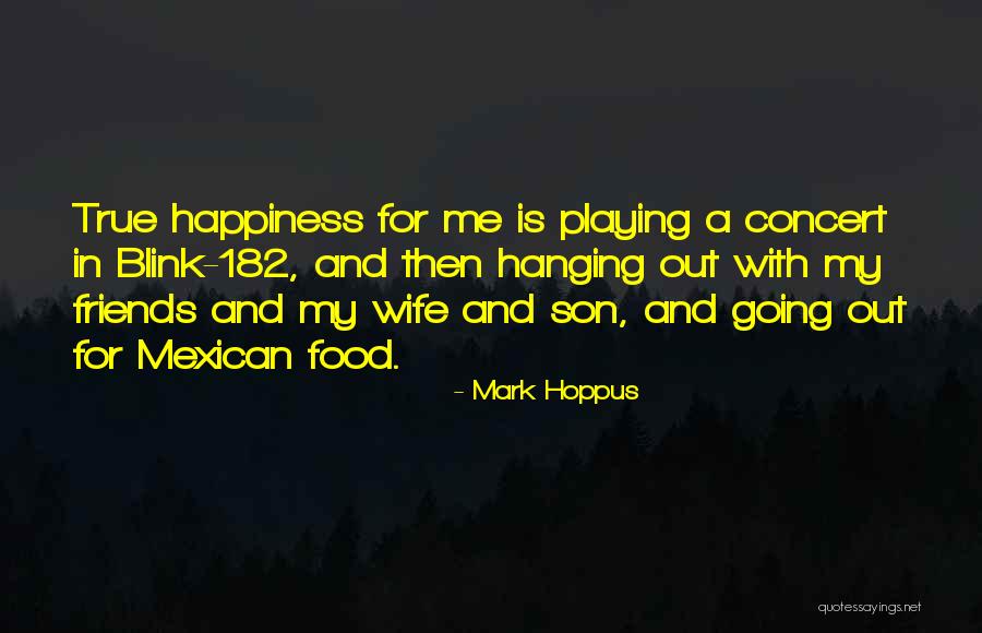 Hanging Out With Best Friends Quotes By Mark Hoppus