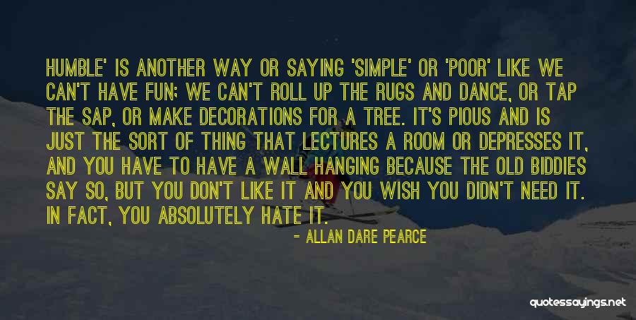 Hanging Tree Quotes By Allan Dare Pearce Hanging Tree Quotes By Allan Dare Pearce