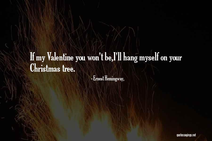 Hanging Tree Quotes By Ernest Hemingway,