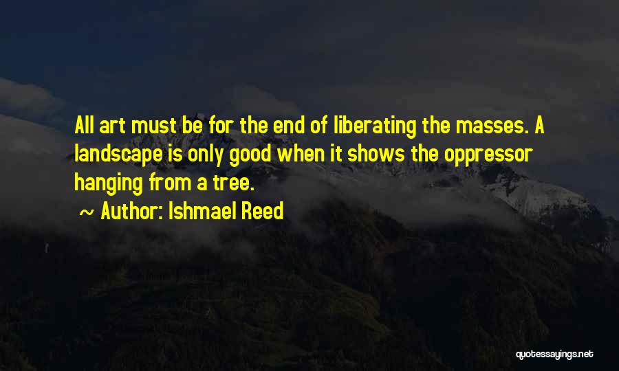 Hanging Tree Quotes By Ishmael Reed