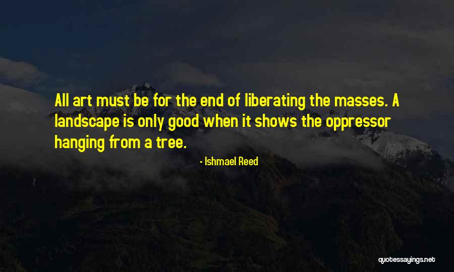 Hanging Tree Quotes By Ishmael Reed Hanging Tree Quotes By Ishmael Reed