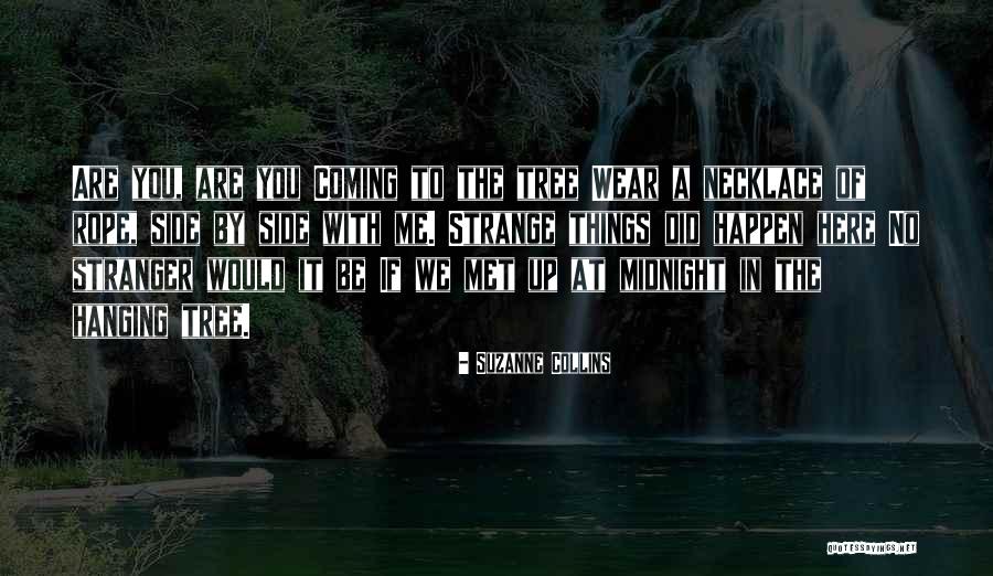 Hanging Tree Quotes By Suzanne Collins Hanging Tree Quotes By Suzanne Collins