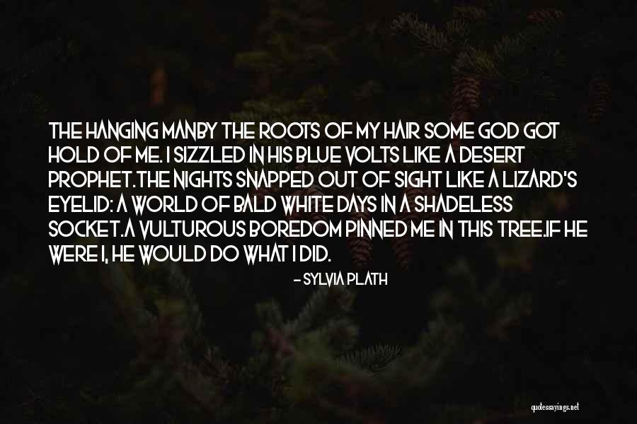 Hanging Tree Quotes By Sylvia Plath Hanging Tree Quotes By Sylvia Plath