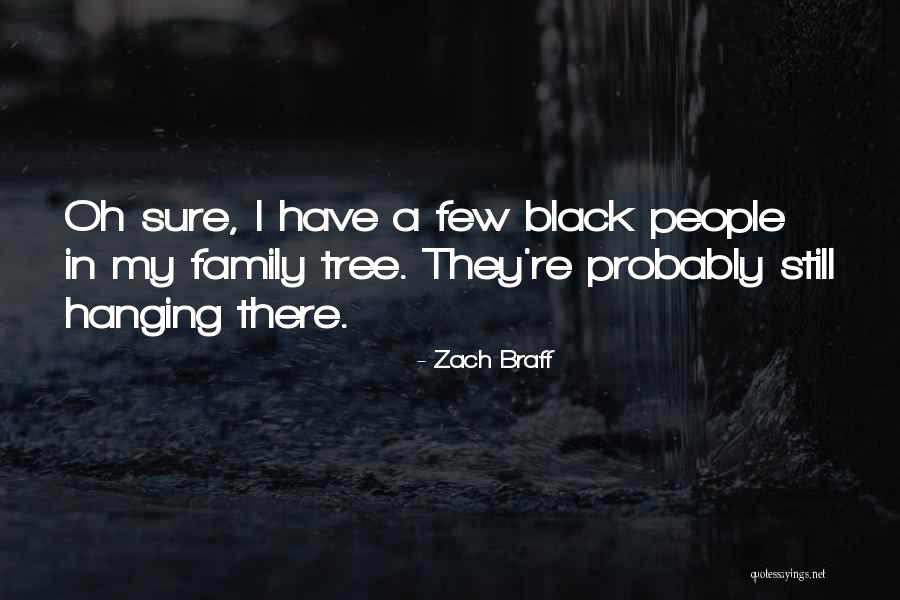 Hanging Tree Quotes By Zach Braff