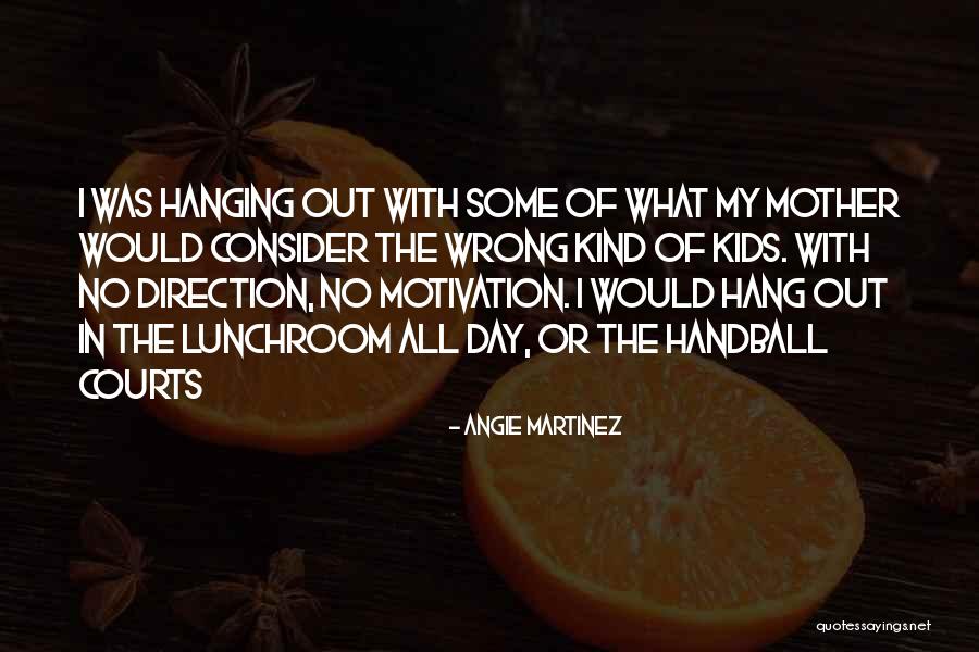 Hanging With Quotes By Angie Martinez Hanging With Quotes By Angie Martinez