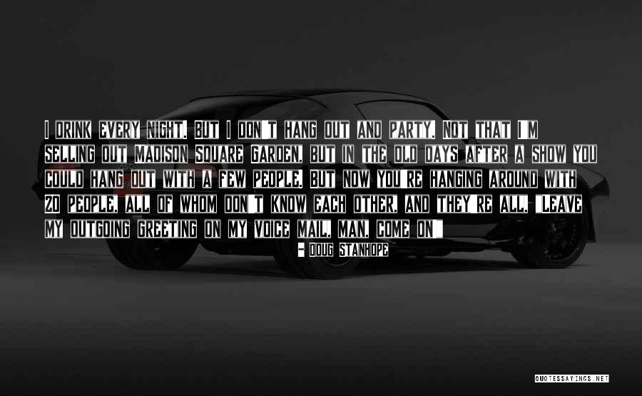 Hanging With Quotes By Doug Stanhope Hanging With Quotes By Doug Stanhope
