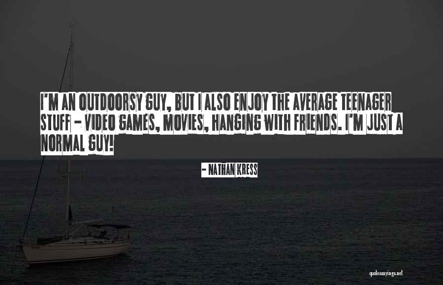 Hanging With Quotes By Nathan Kress Hanging With Quotes By Nathan Kress