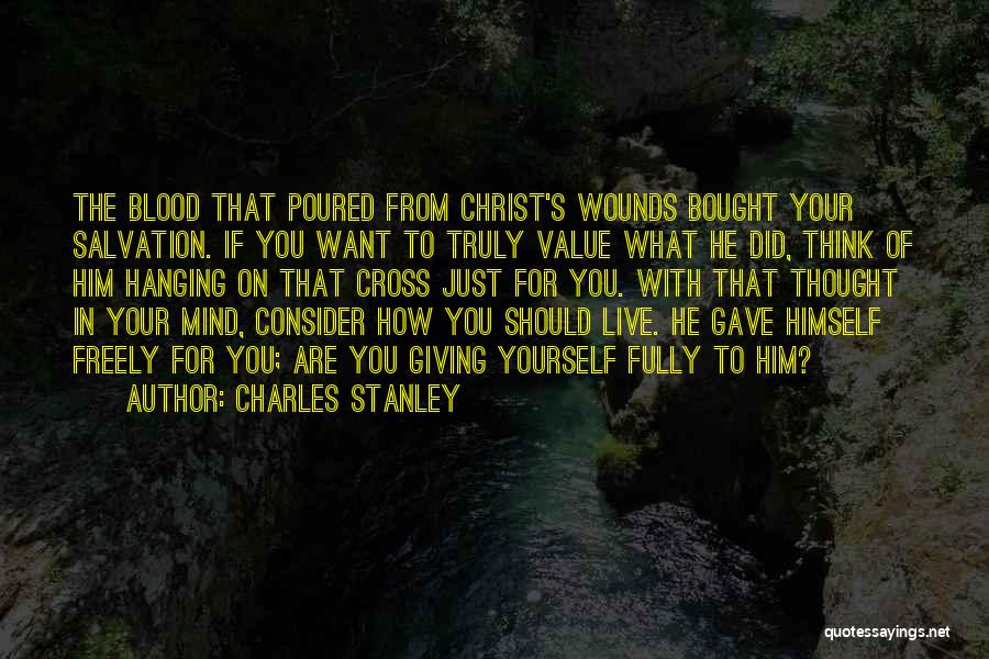 Hanging Yourself Quotes By Charles Stanley