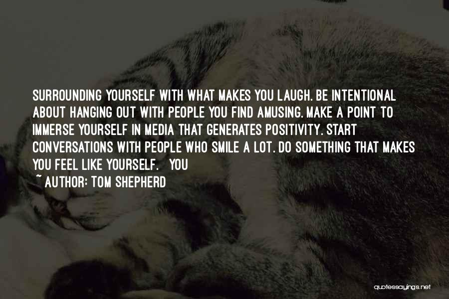 Hanging Yourself Quotes By Tom Shepherd