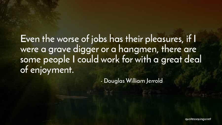 Hangmen 3 Quotes By Douglas William Jerrold Hangmen 3 Quotes By Douglas William Jerrold