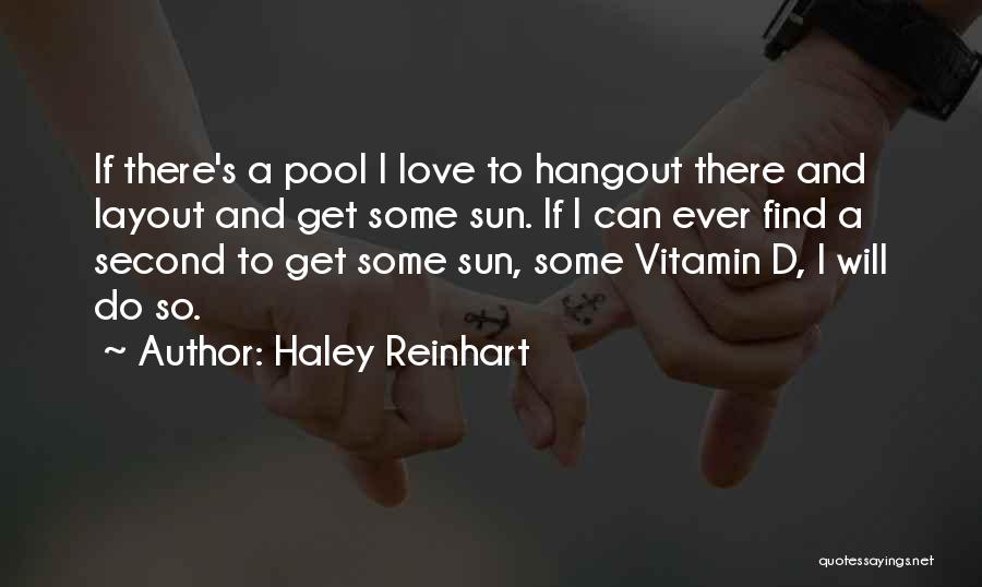 Hangout Quotes By Haley Reinhart