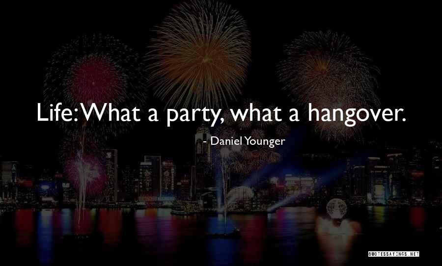 Hangover 1 2 3 Quotes By Daniel Younger