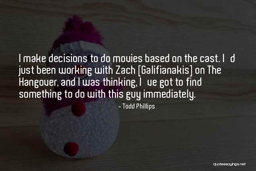 Hangover Galifianakis Quotes By Todd Phillips Hangover Galifianakis Quotes By Todd Phillips