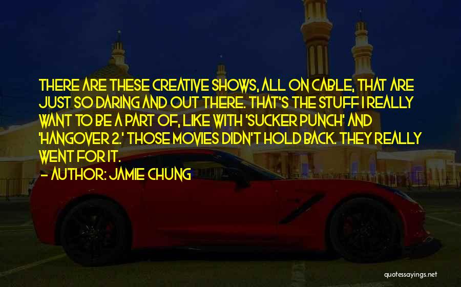 Hangover Part 1 Quotes By Jamie Chung