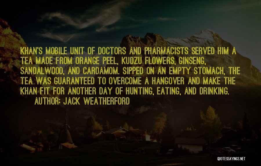 Hangover Quotes By Jack Weatherford