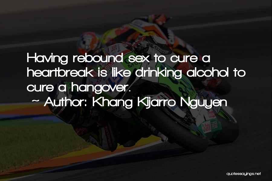 Hangover Quotes By Khang Kijarro Nguyen