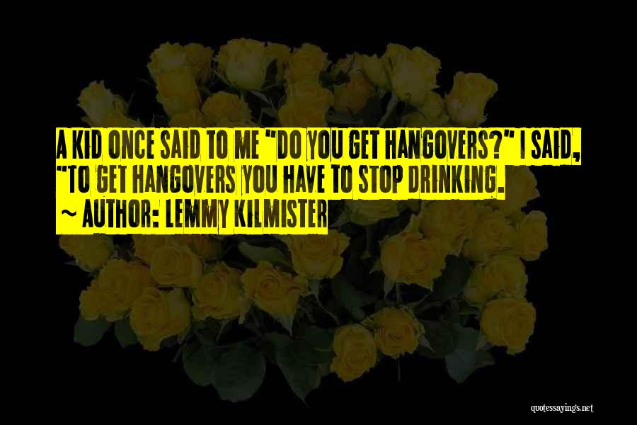 Hangover Quotes By Lemmy Kilmister