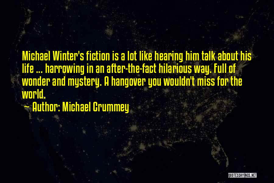 Hangover Quotes By Michael Crummey