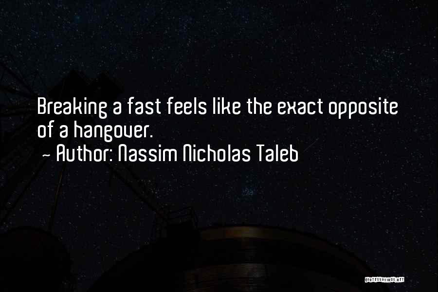 Hangover Quotes By Nassim Nicholas Taleb