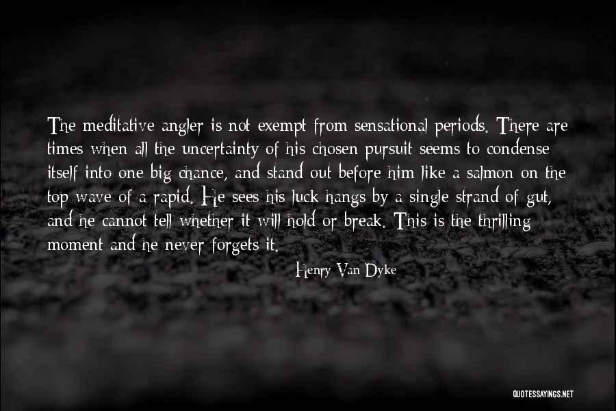 Hangs Quotes By Henry Van Dyke Hangs Quotes By Henry Van Dyke