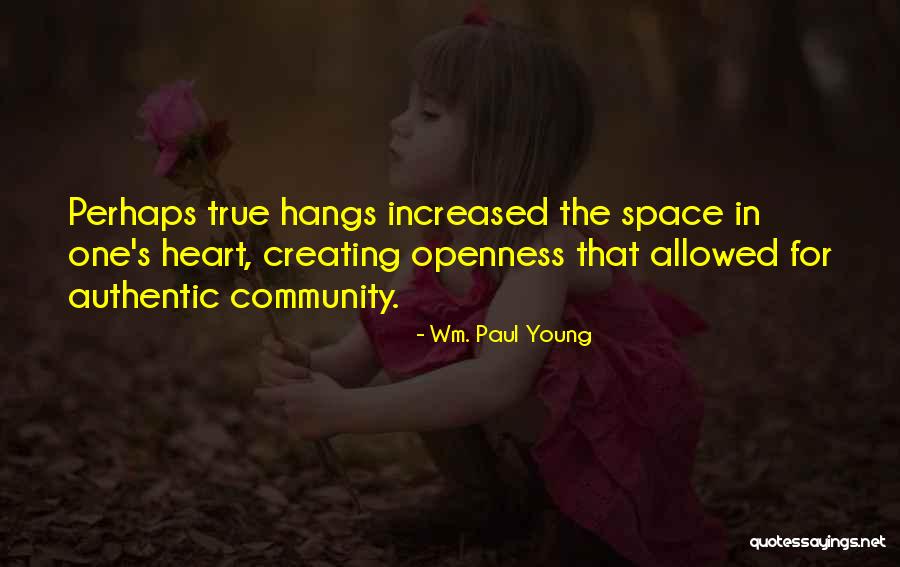 Hangs Quotes By Wm. Paul Young Hangs Quotes By Wm. Paul Young