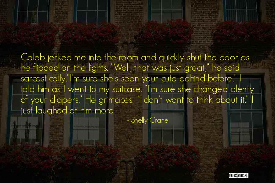 Hangups Nc Quotes By Shelly Crane Hangups Nc Quotes By Shelly Crane