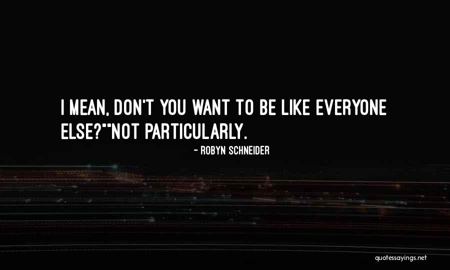 Hanhan Wu Quotes By Robyn Schneider Hanhan Wu Quotes By Robyn Schneider