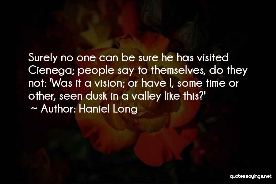 Haniel Long Quotes 432495